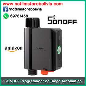 SONOFF Programador de Riego Automatico - Precio : 500 Bs