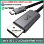 Cable USB-C a DisplayPort (Marca UNI) - Precio : 150 Bs